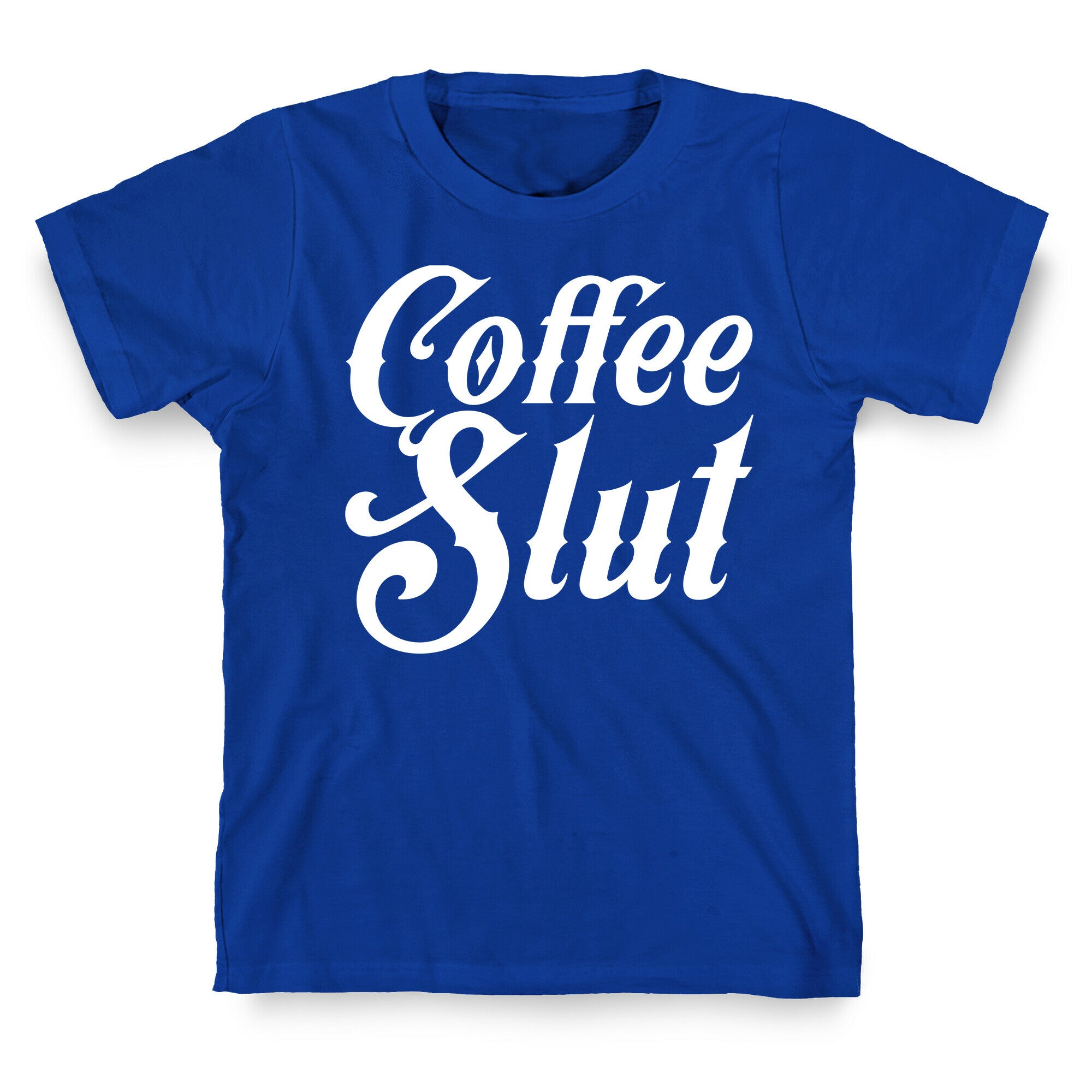 Coffee Slut T-Shirt