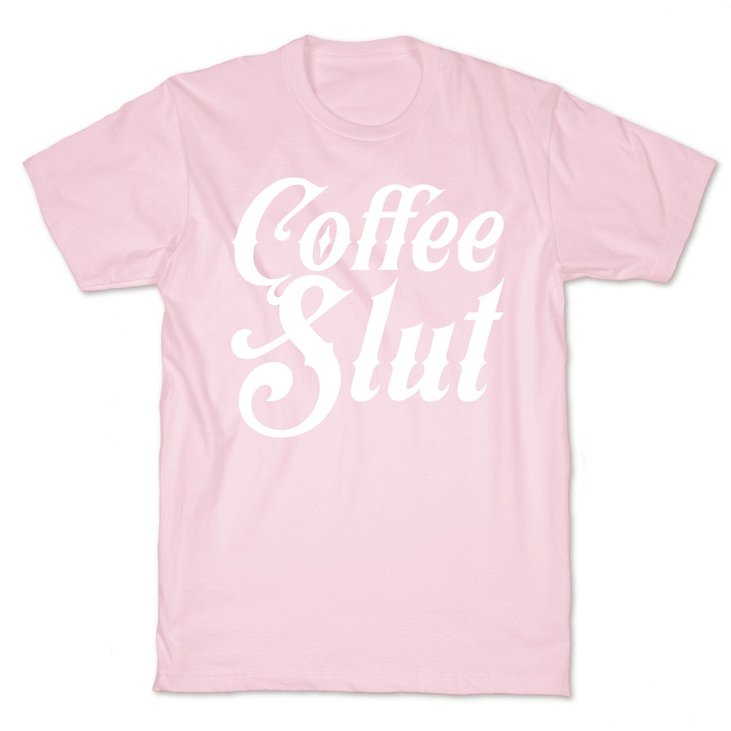 Coffee Slut T-Shirt