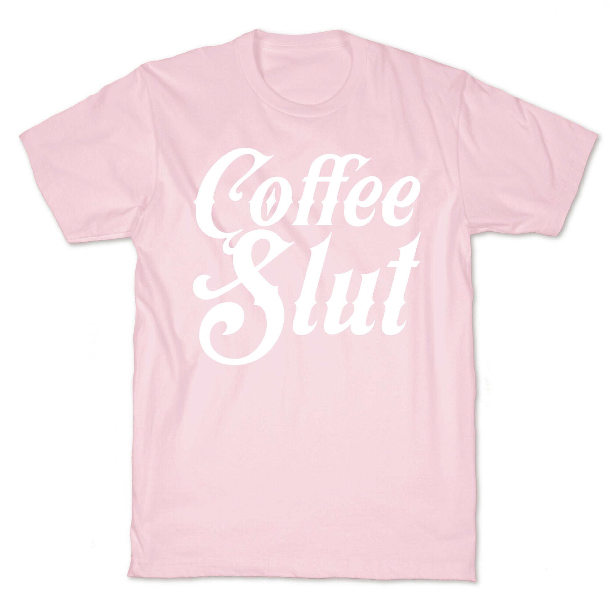 Coffee Slut T-Shirt