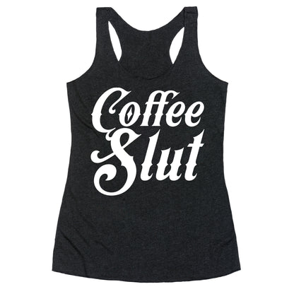 Coffee Slut Racerback Tank
