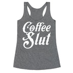 Coffee Slut Racerback Tank