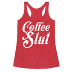 Coffee Slut Racerback Tank