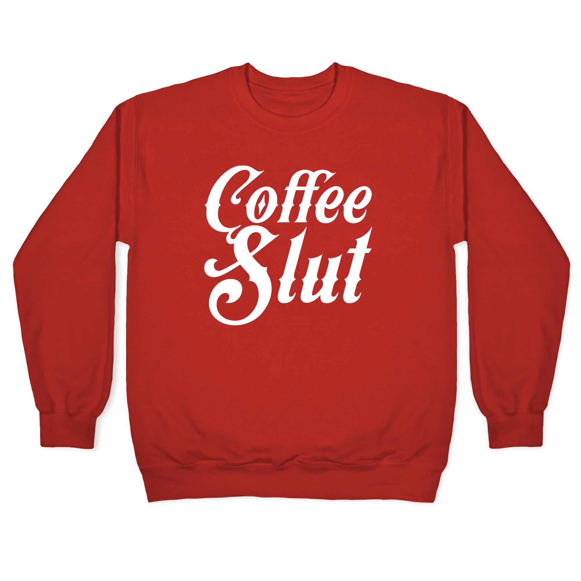 Coffee Slut Crewneck Sweatshirt