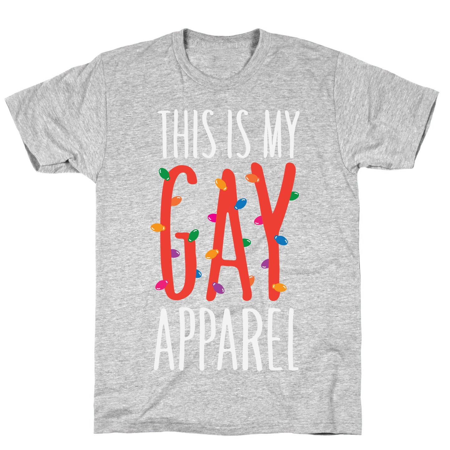 This Is My Gay Apparel T-Shirt
