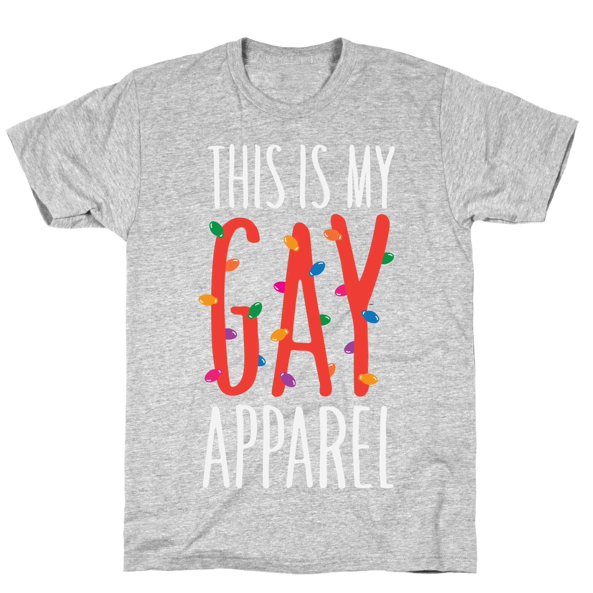 This Is My Gay Apparel T-Shirt