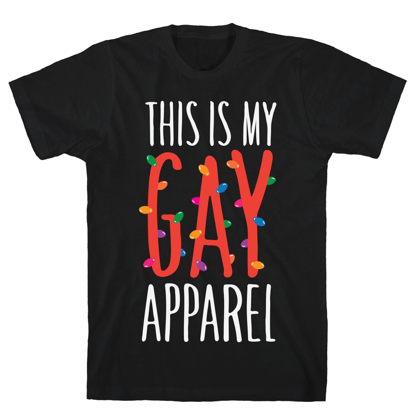 This Is My Gay Apparel T-Shirt