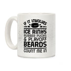 If it Involves Ice Rinks Rubber Pucks and Playoff Beards Coffee Mug