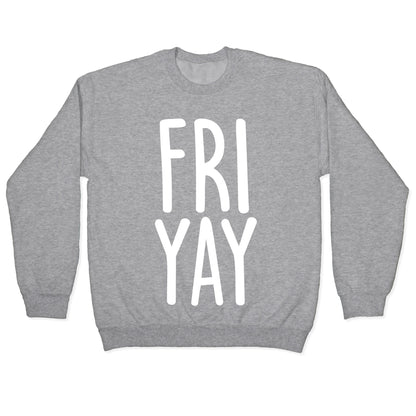 FRIYAY Crewneck Sweatshirt
