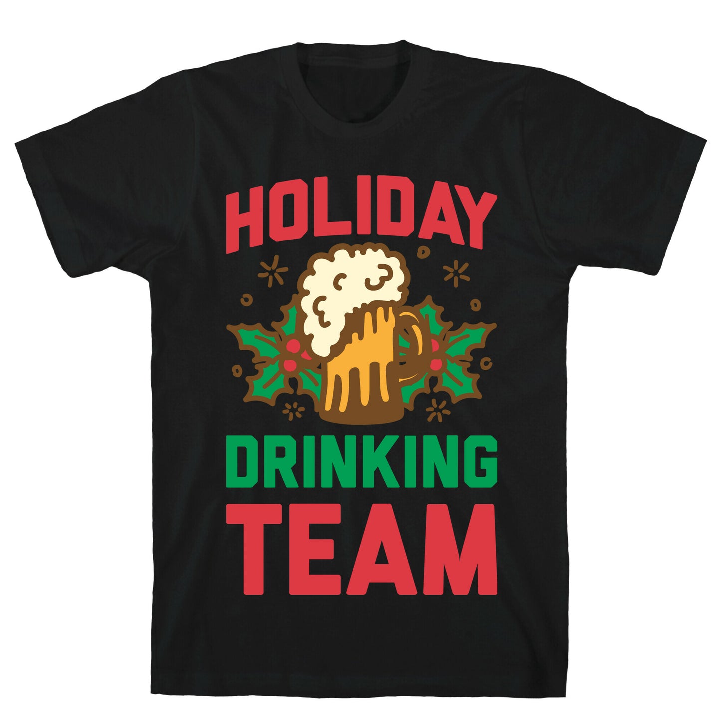 Holiday Drinking Team T-Shirt