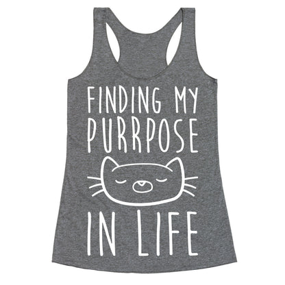Finding My Purrpose In Life Racerback Tank