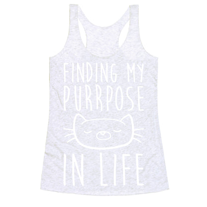 Finding My Purrpose In Life Racerback Tank