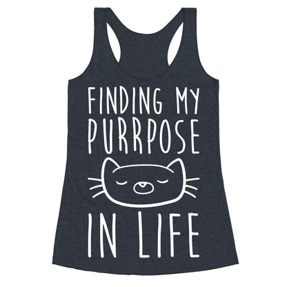 Finding My Purrpose In Life Racerback Tank