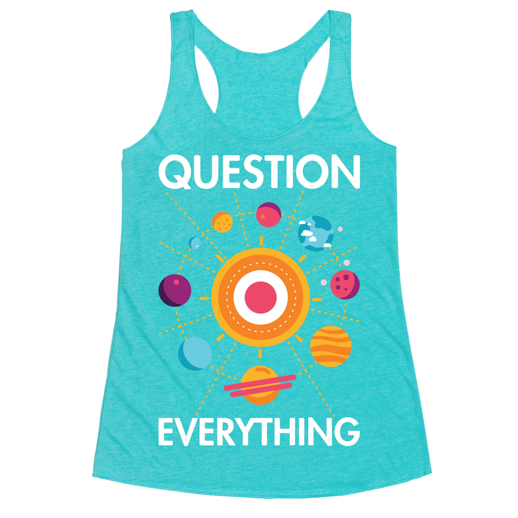 Question Everything Racerback Tank