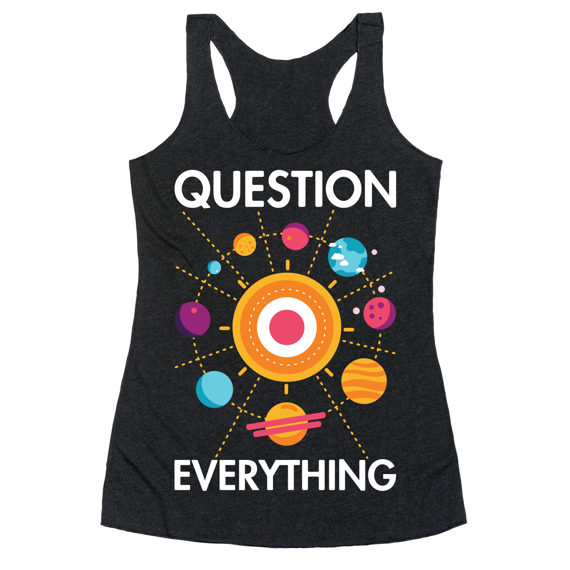 Question Everything Racerback Tank