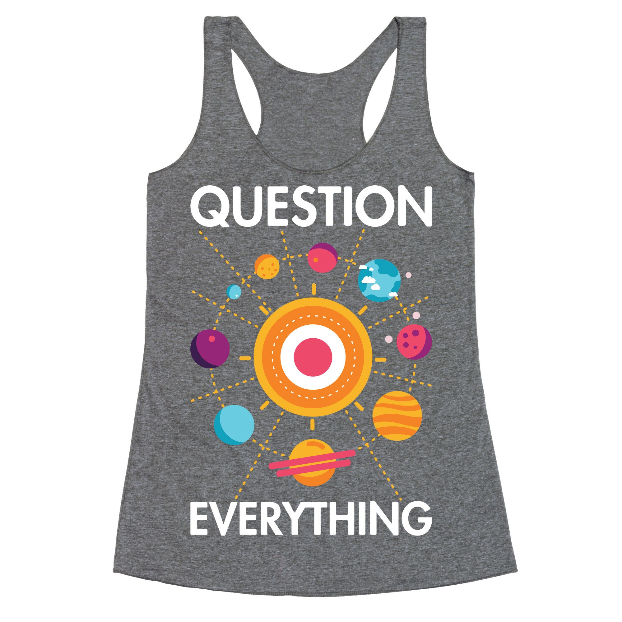 Question Everything Racerback Tank