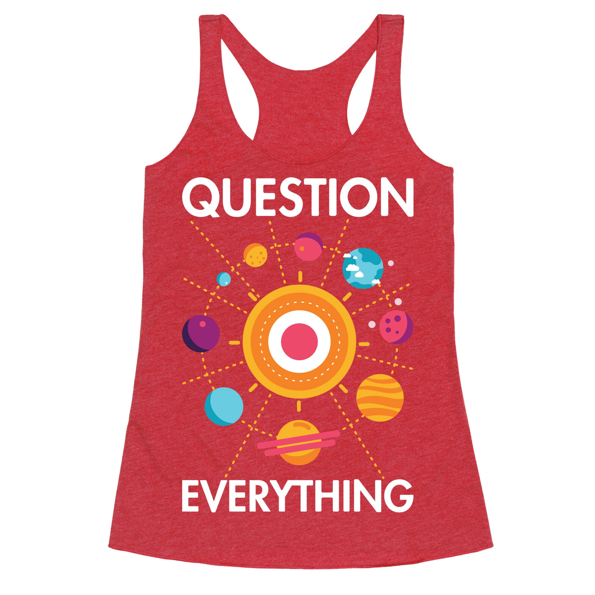 Question Everything Racerback Tank