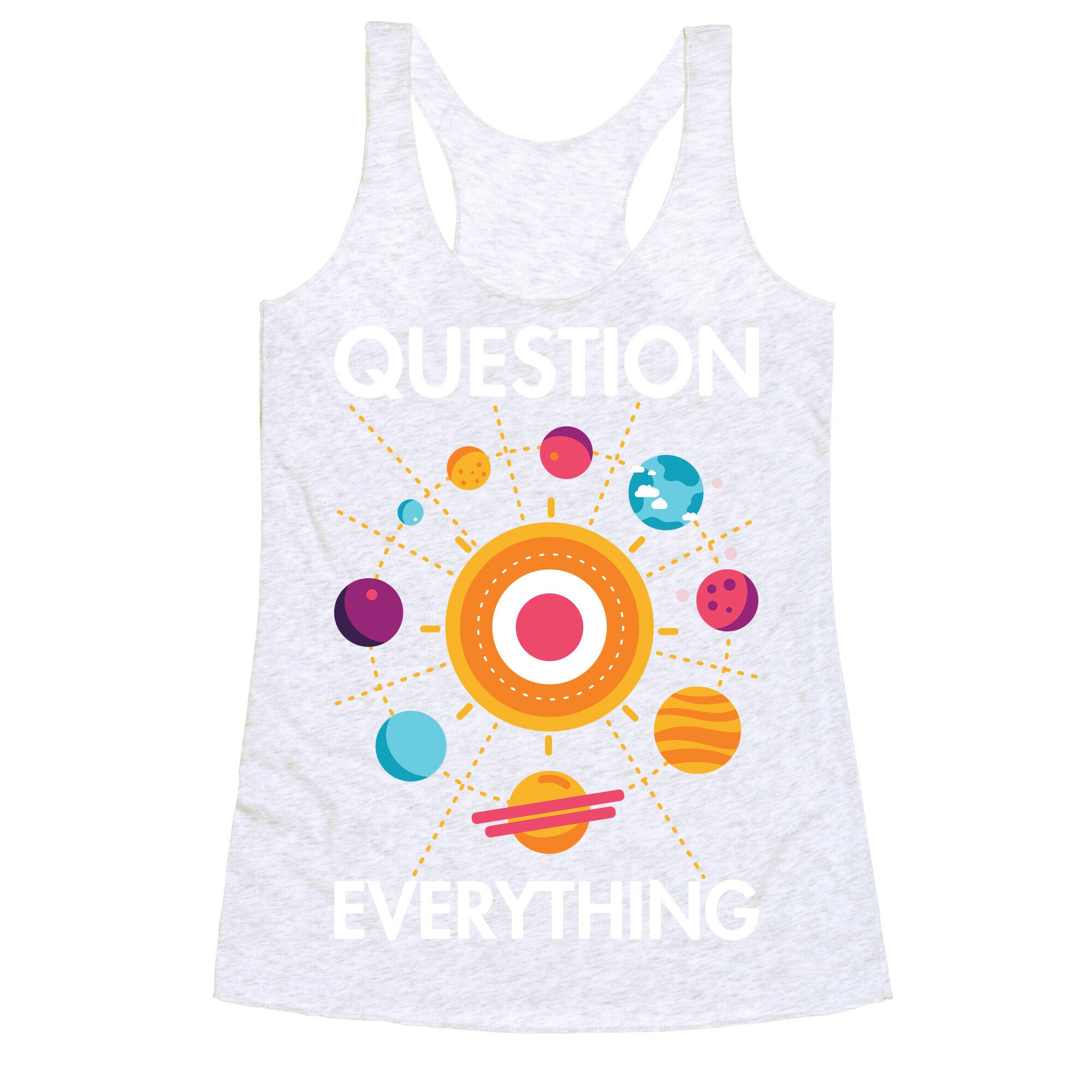 Question Everything Racerback Tank