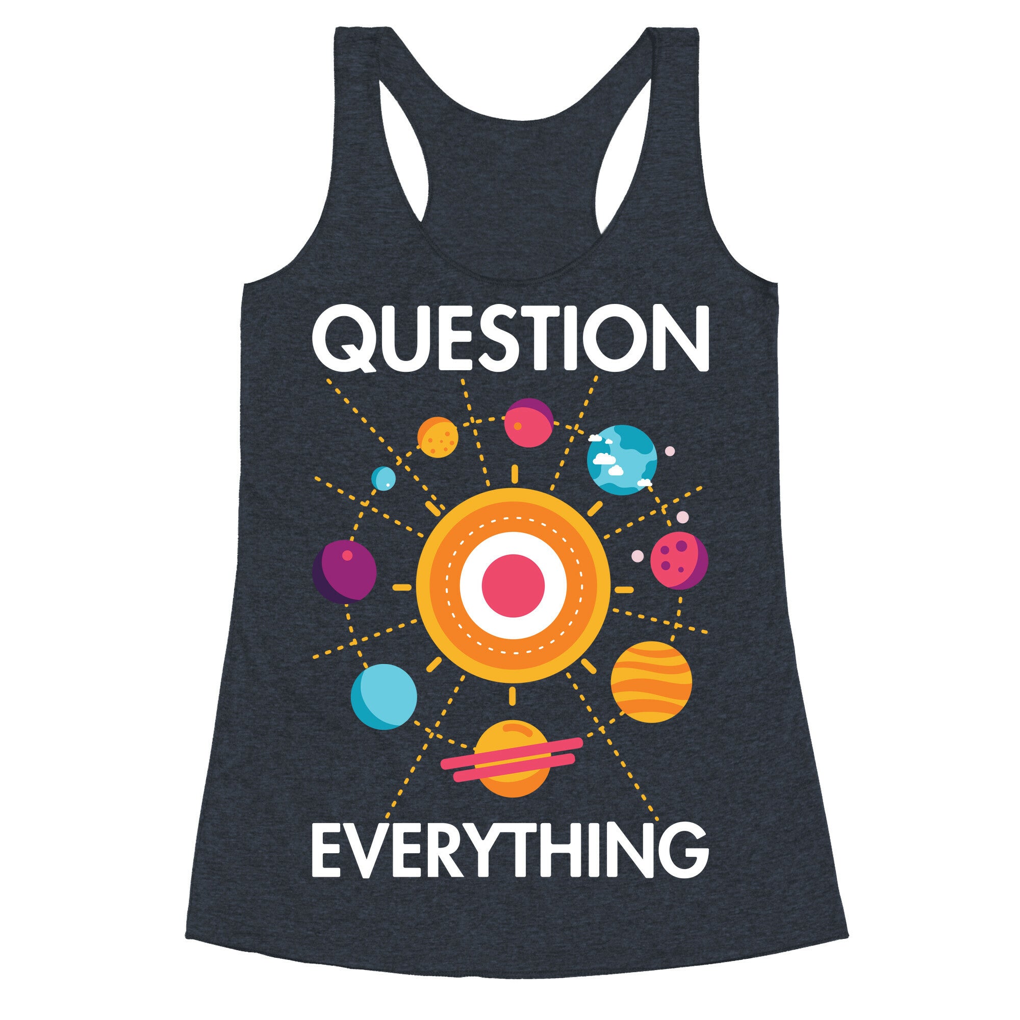 Question Everything Racerback Tank