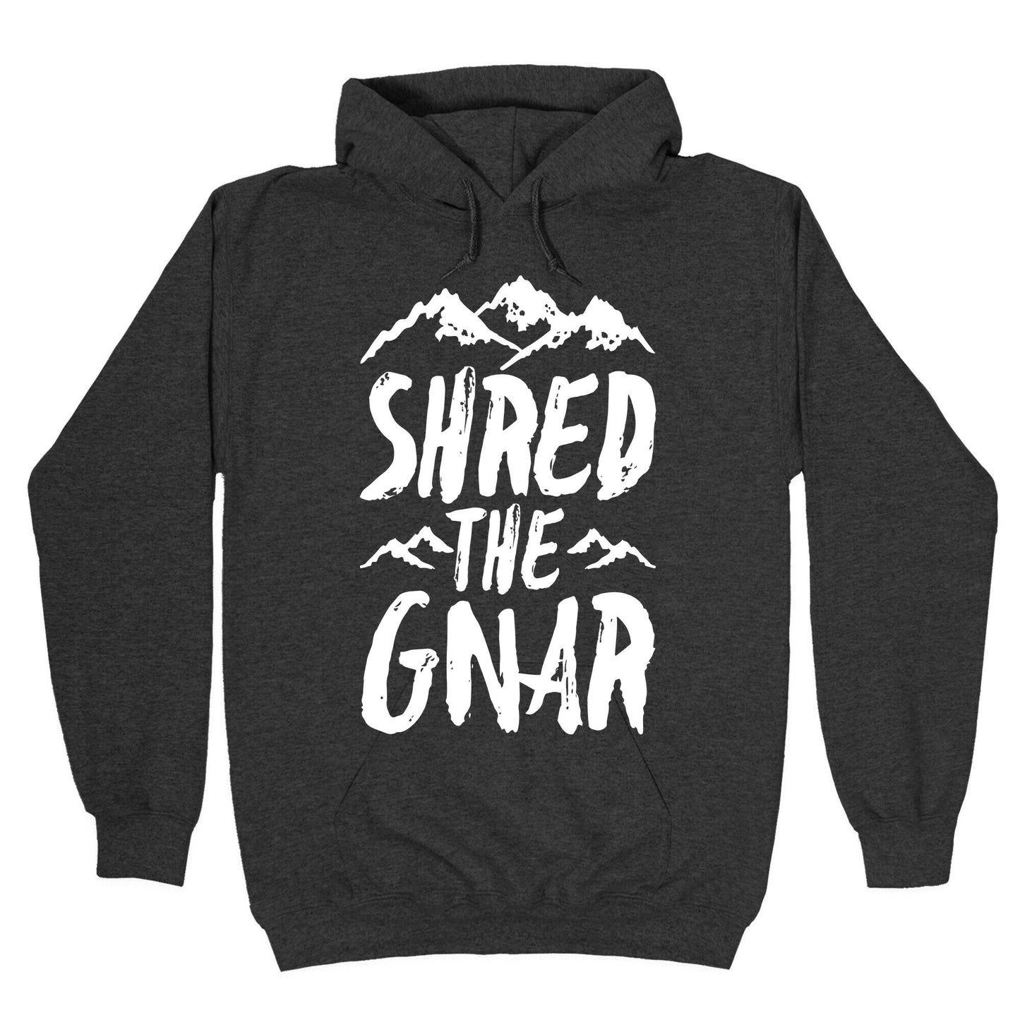 Shred the Gnar Hoodie