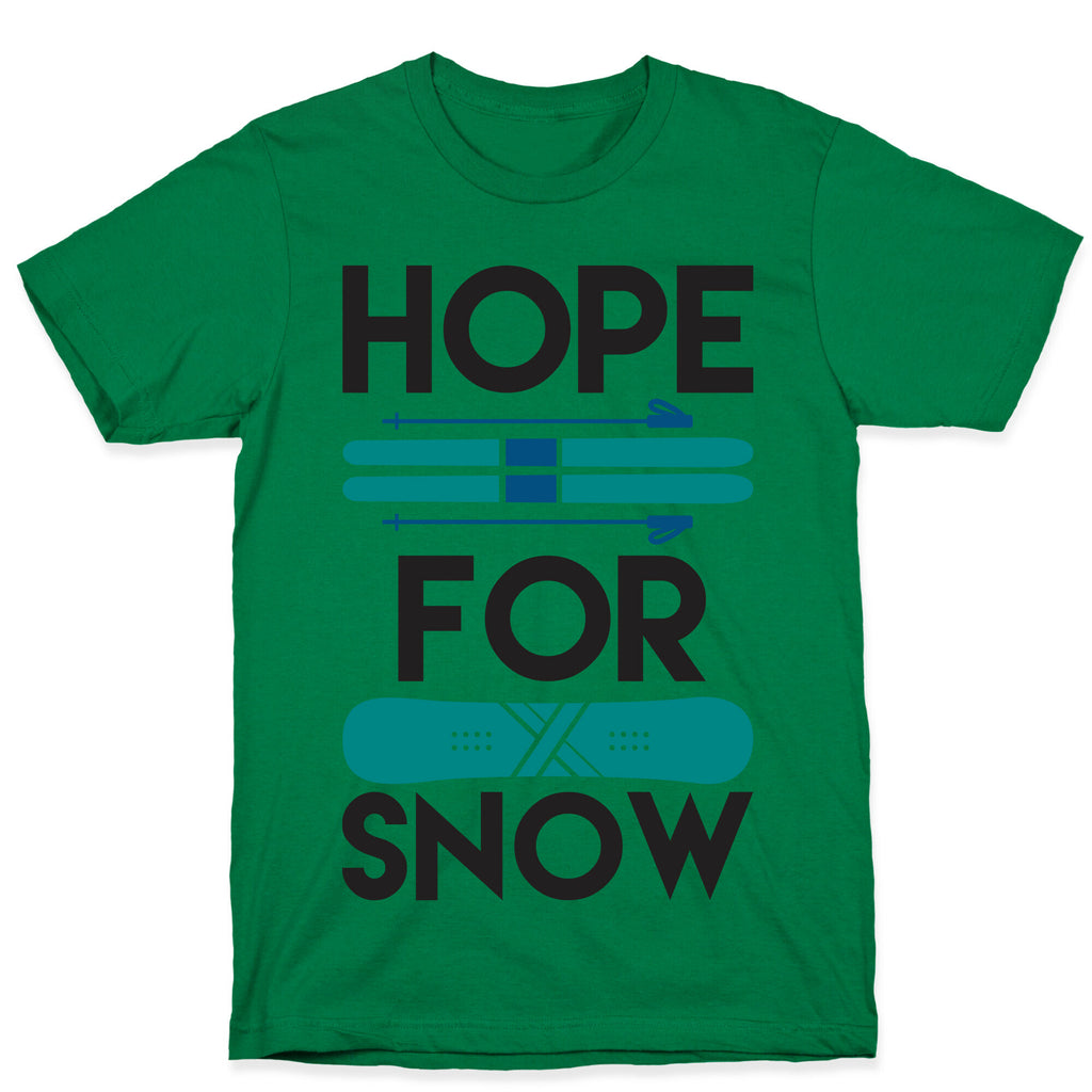 Hope For Snow T-Shirt