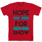 Hope For Snow T-Shirt