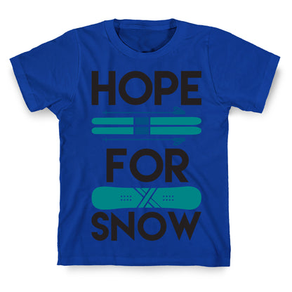 Hope For Snow T-Shirt