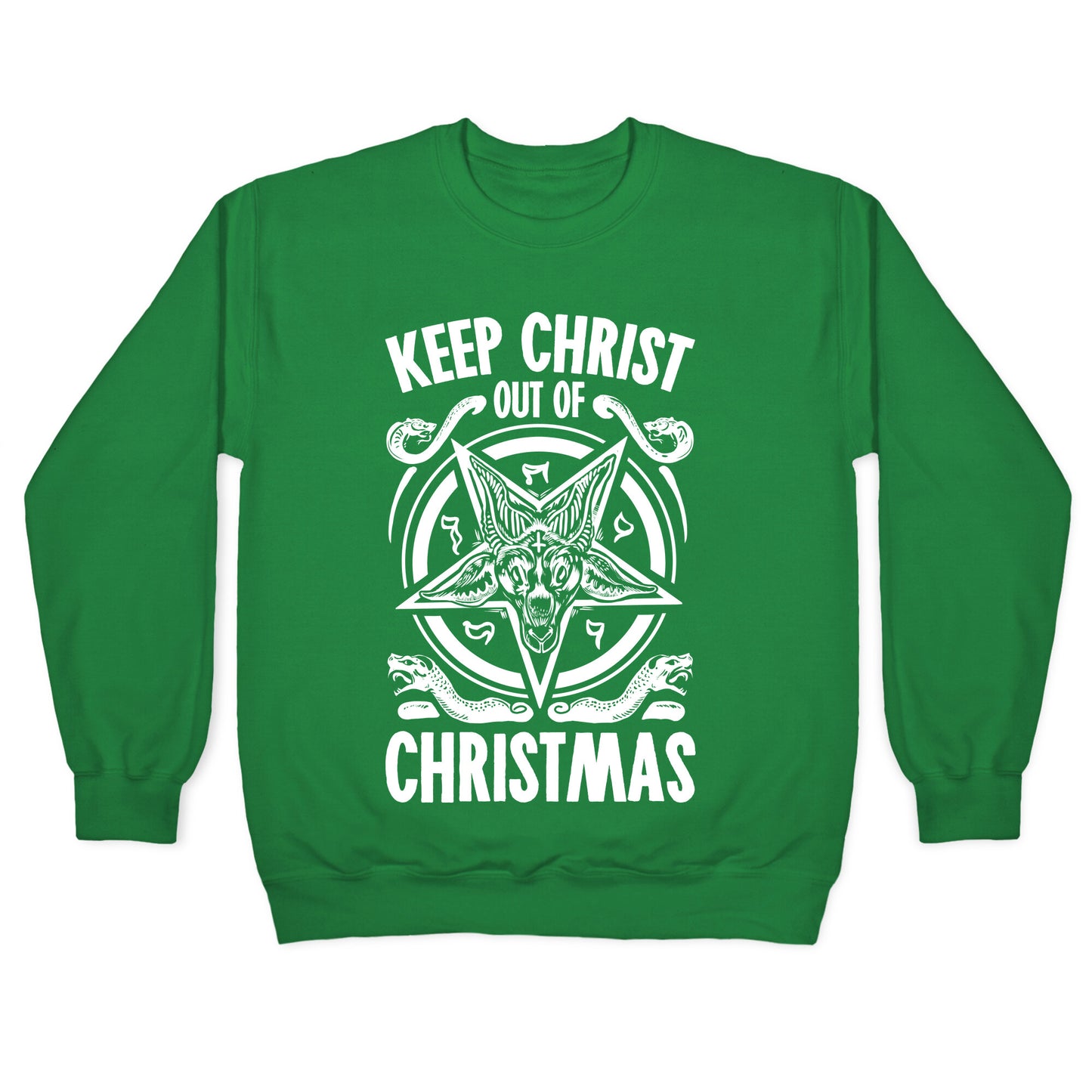 Keep Christ Out of Christmas Baphomet Crewneck Sweatshirt