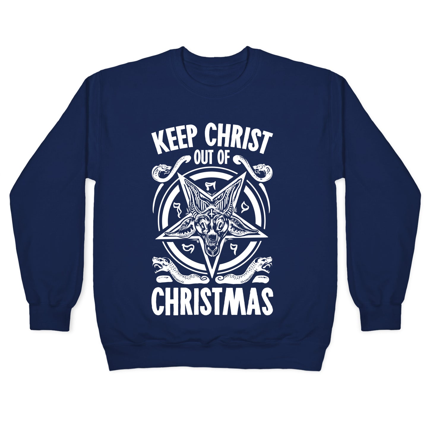 Keep Christ Out of Christmas Baphomet Crewneck Sweatshirt