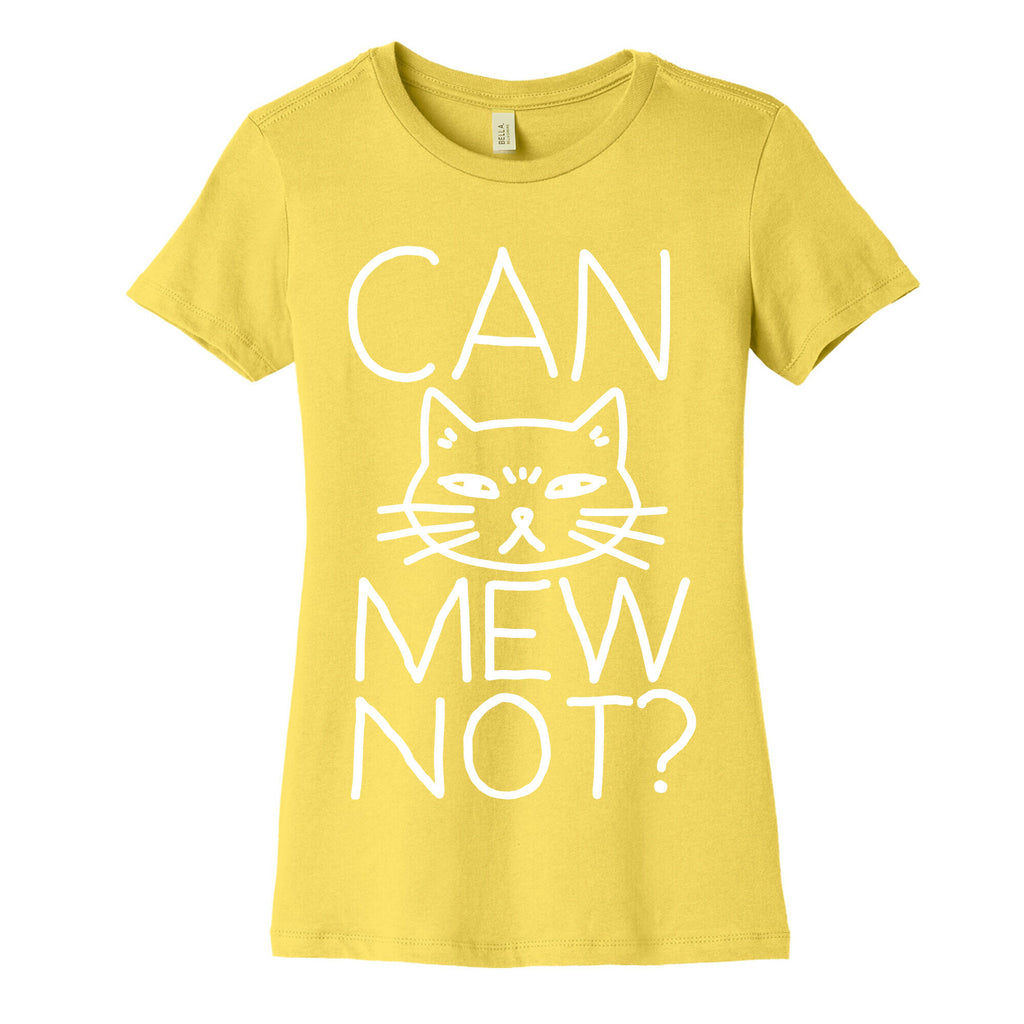 Can Mew Not? Women's Cotton Tee