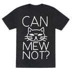 Can Mew Not? Unisex Triblend Tee