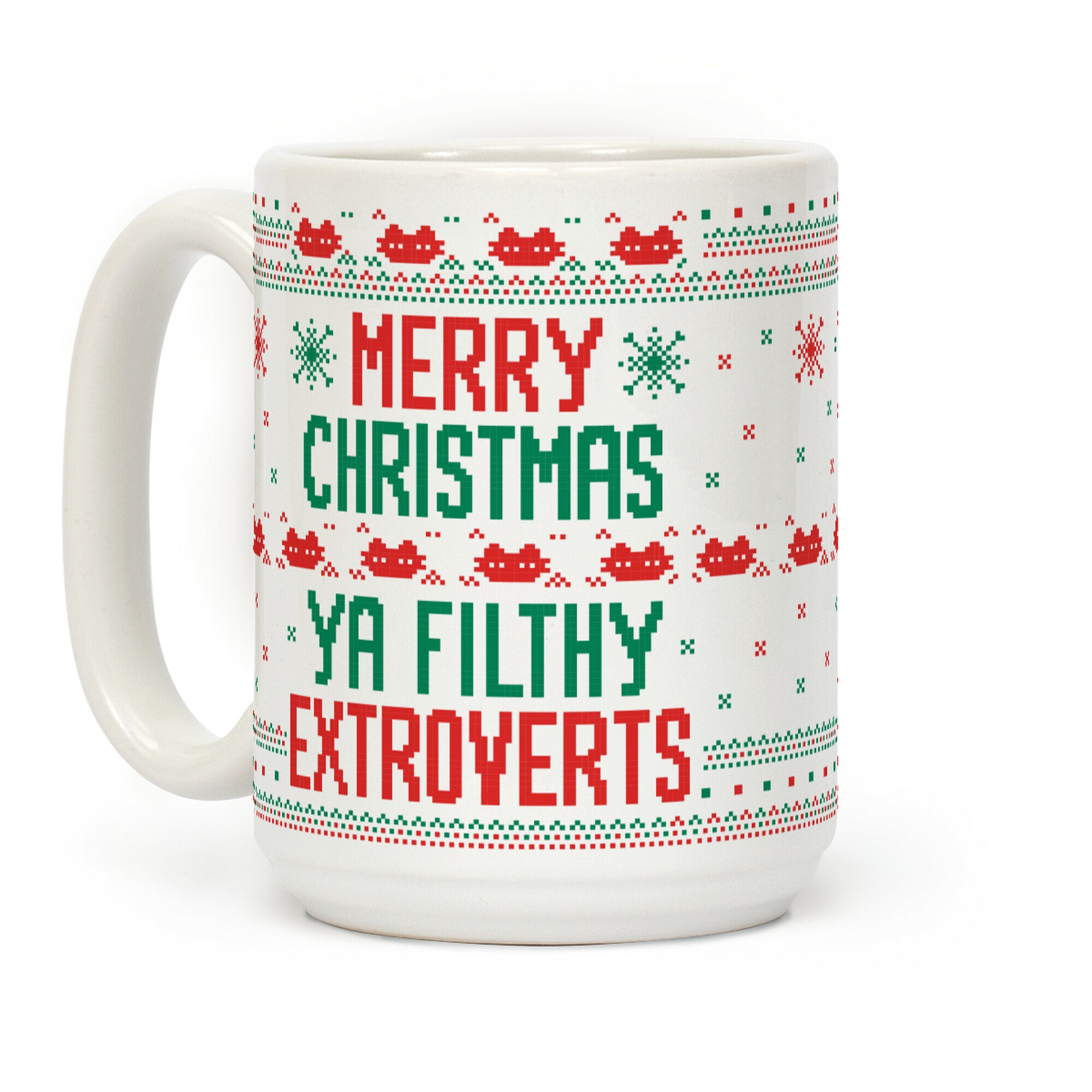 Merry Christmas Ya Filthy Extroverts Coffee Mug
