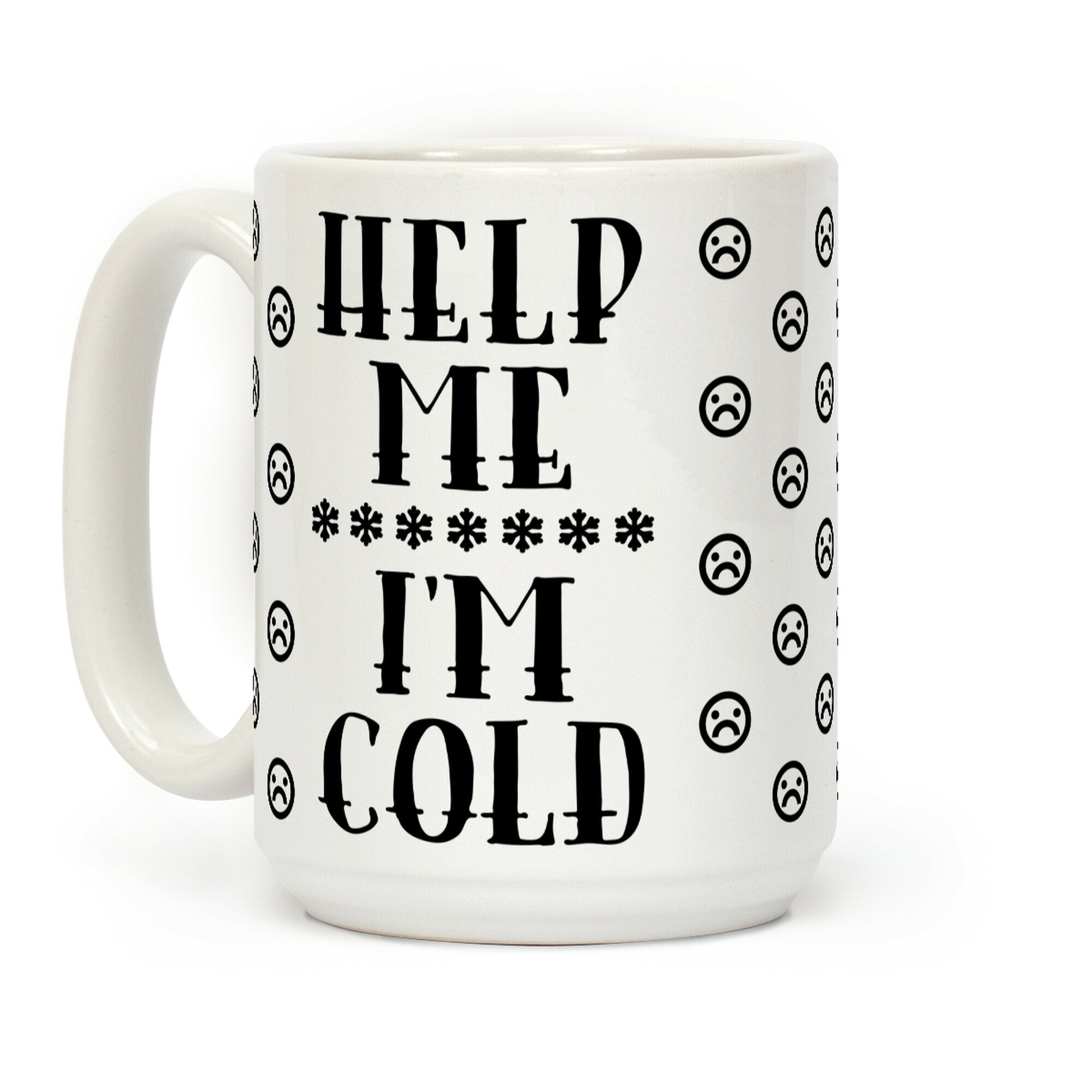 Help Me I'm Cold Coffee Mug