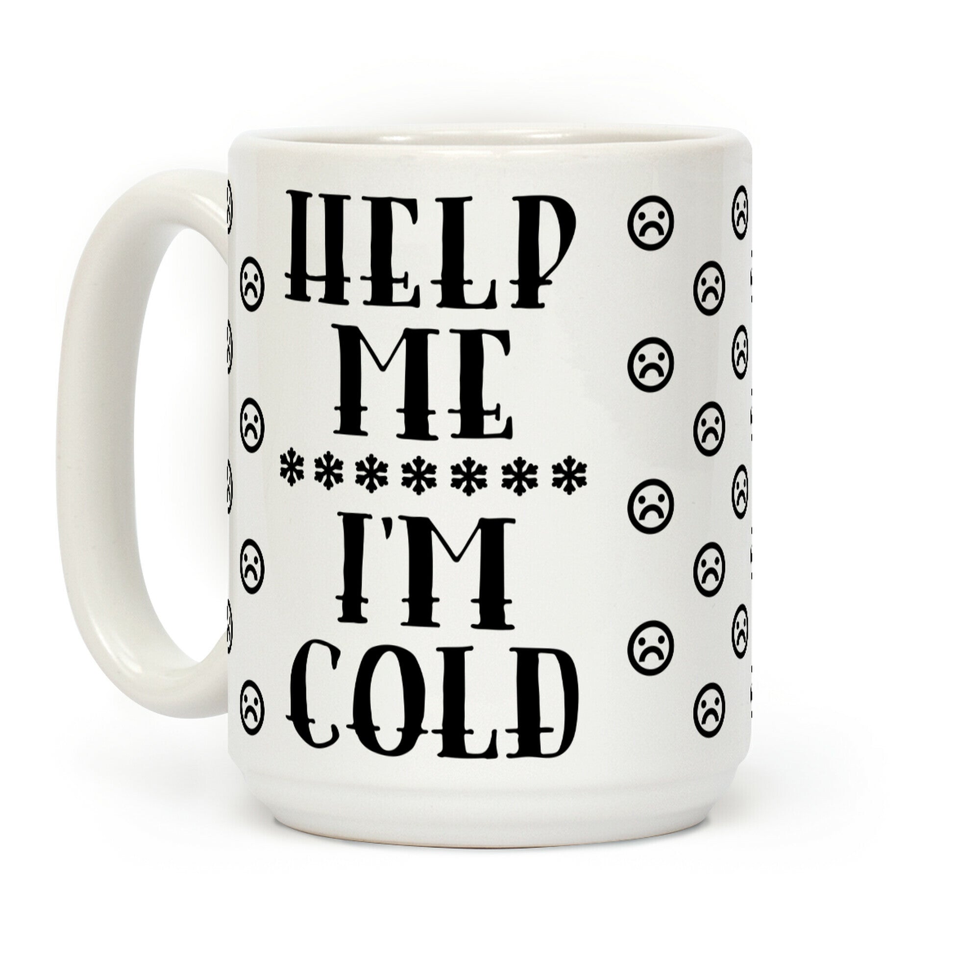 Help Me I'm Cold Coffee Mug