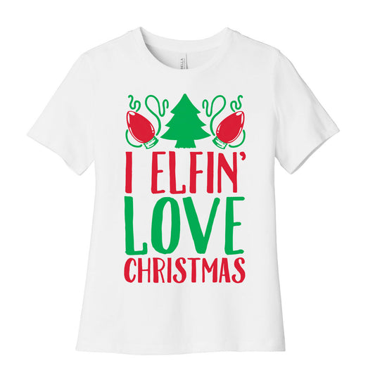 I Elfin' Love Christmas Women's Cotton Tee