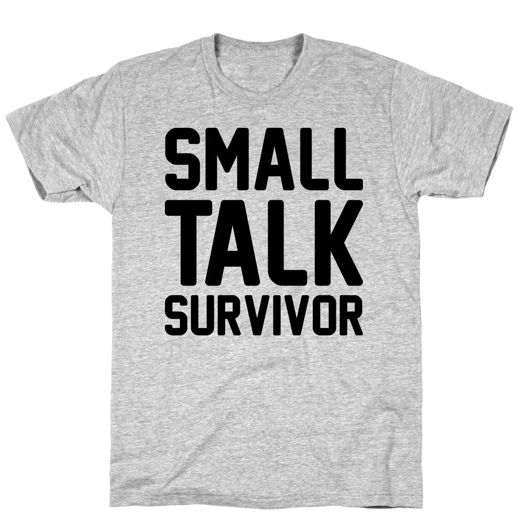 Small Talk Survivor T-Shirt