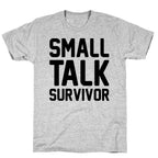 Small Talk Survivor T-Shirt