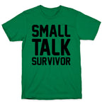 Small Talk Survivor T-Shirt