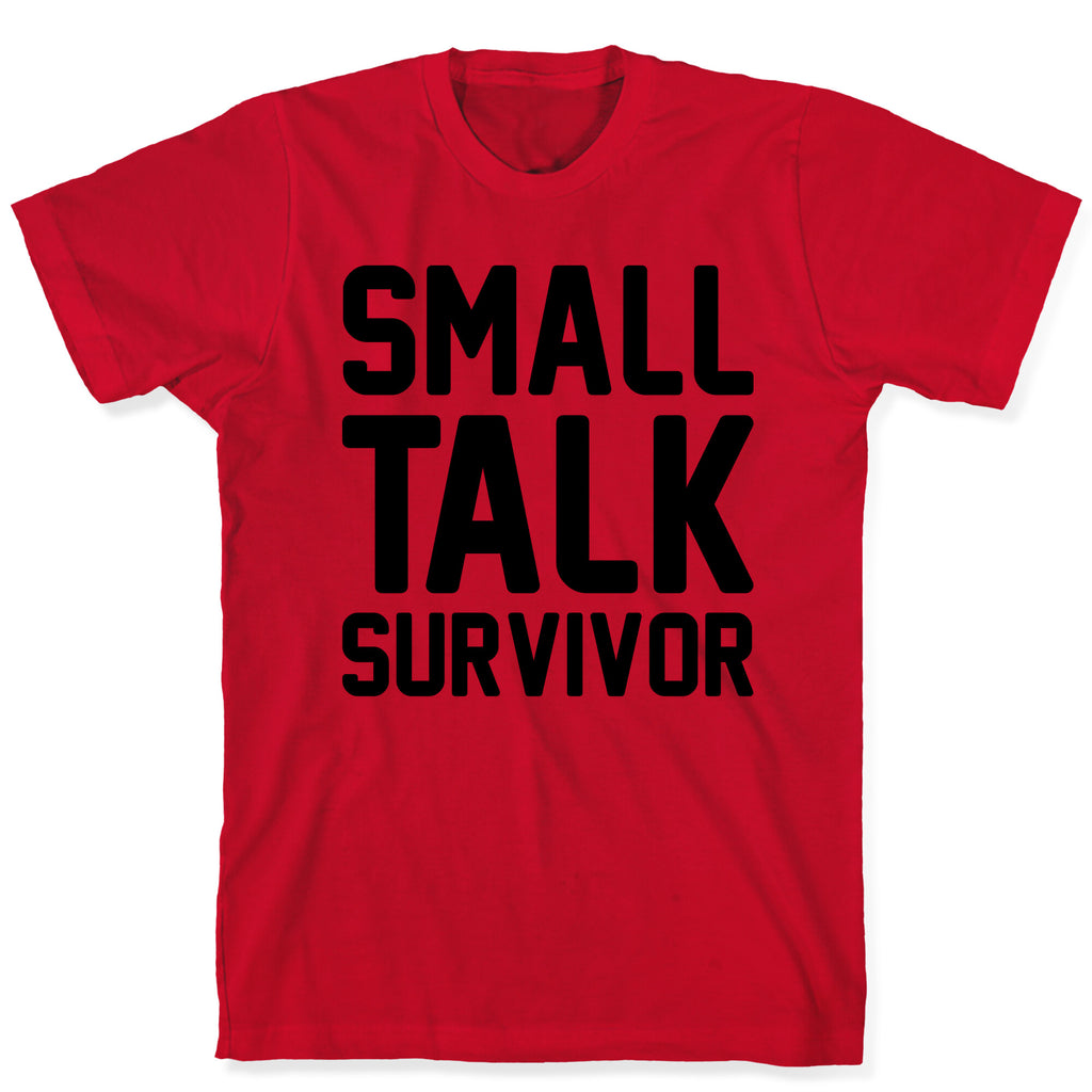 Small Talk Survivor T-Shirt