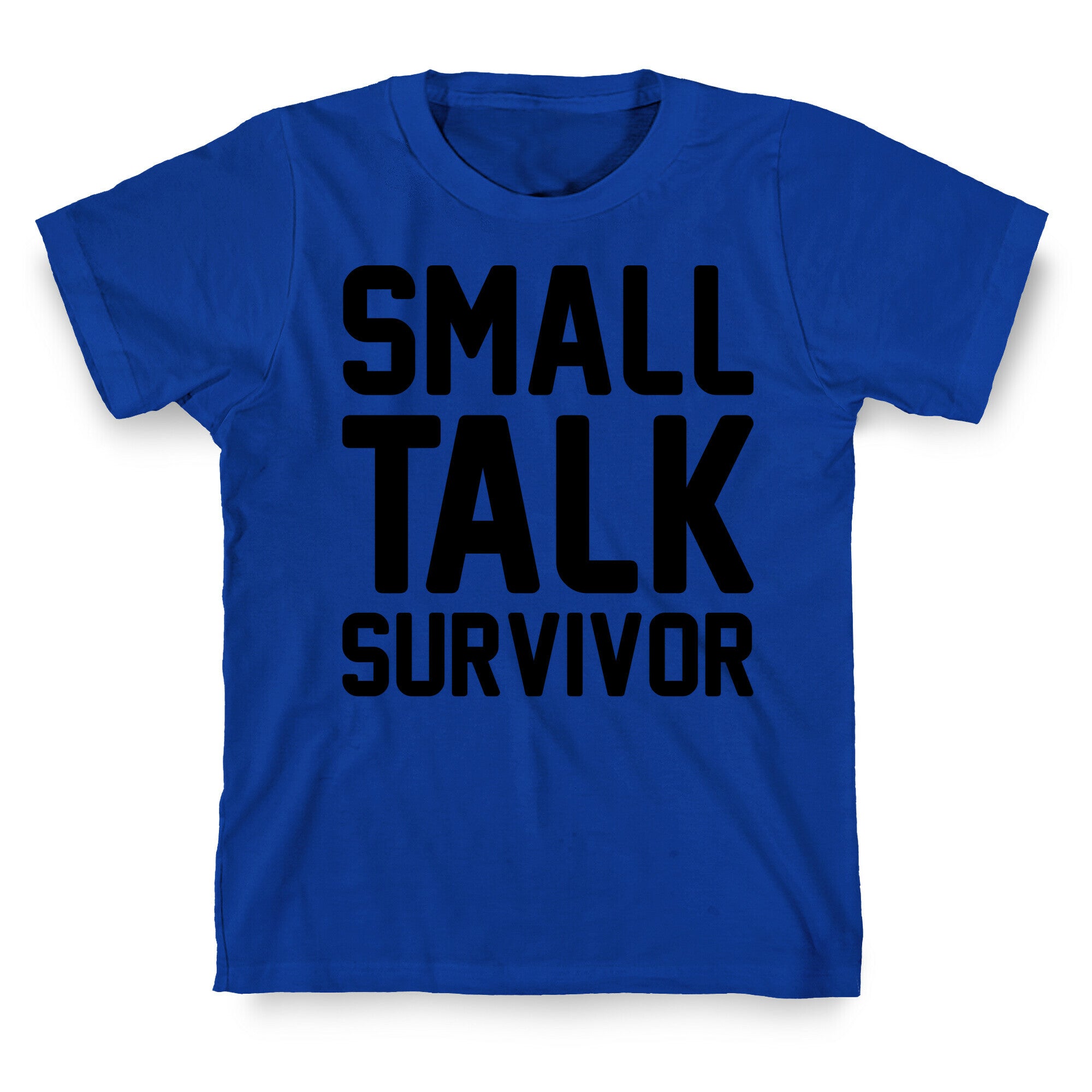 Small Talk Survivor T-Shirt
