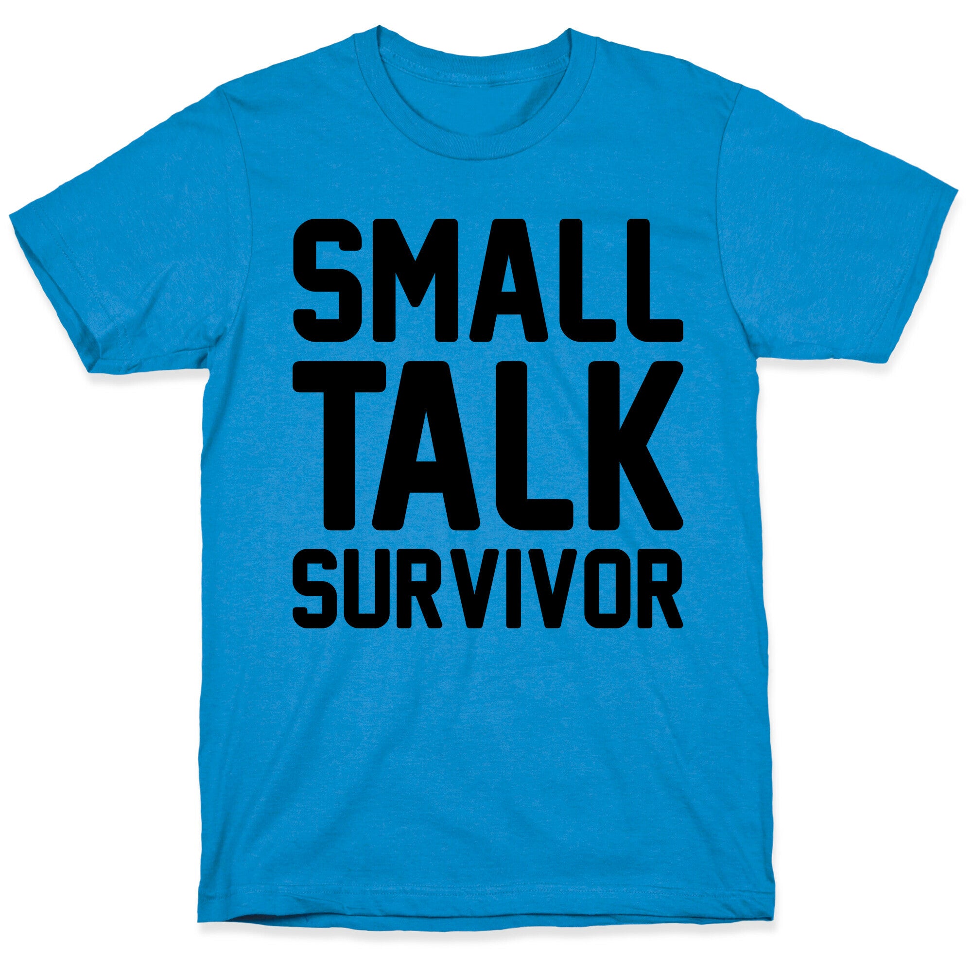 Small Talk Survivor T-Shirt