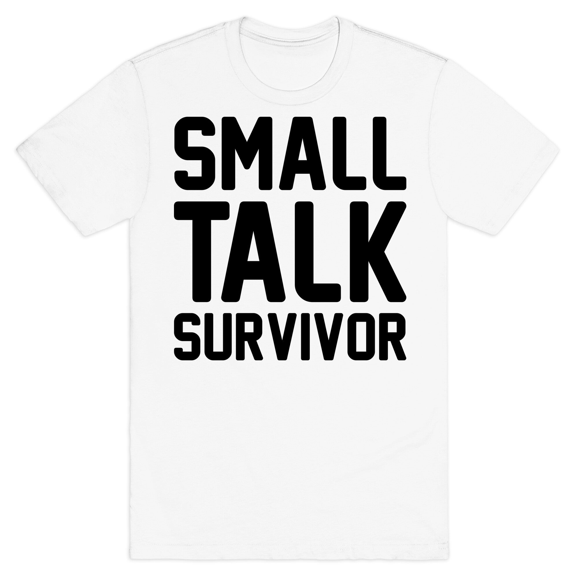 Small Talk Survivor T-Shirt