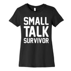 Small Talk Survivor Women's Cotton Tee