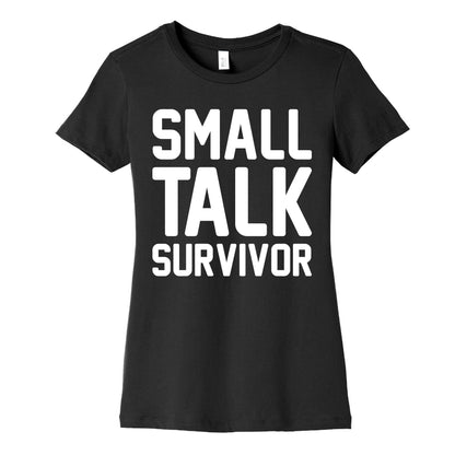 Small Talk Survivor Women's Cotton Tee