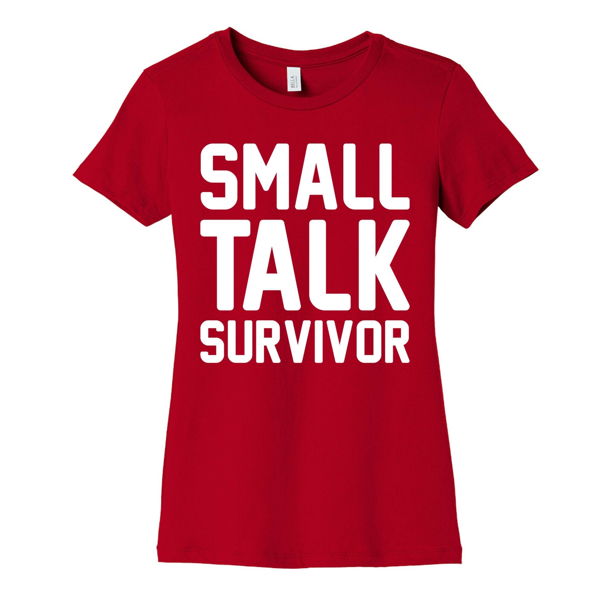 Small Talk Survivor Women's Cotton Tee