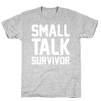 Small Talk Survivor T-Shirt