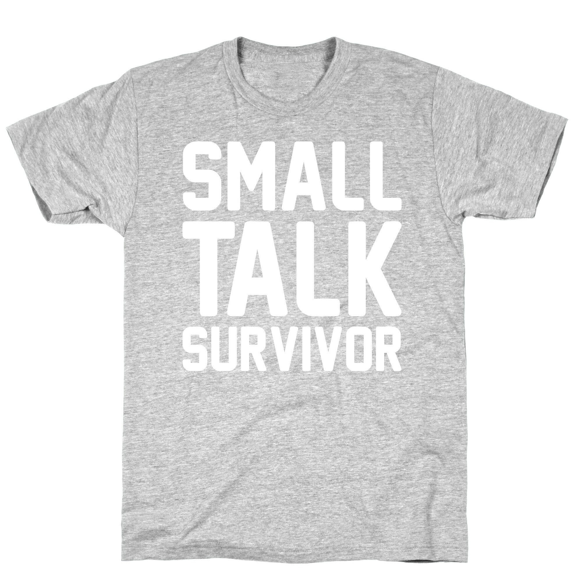 Small Talk Survivor T-Shirt
