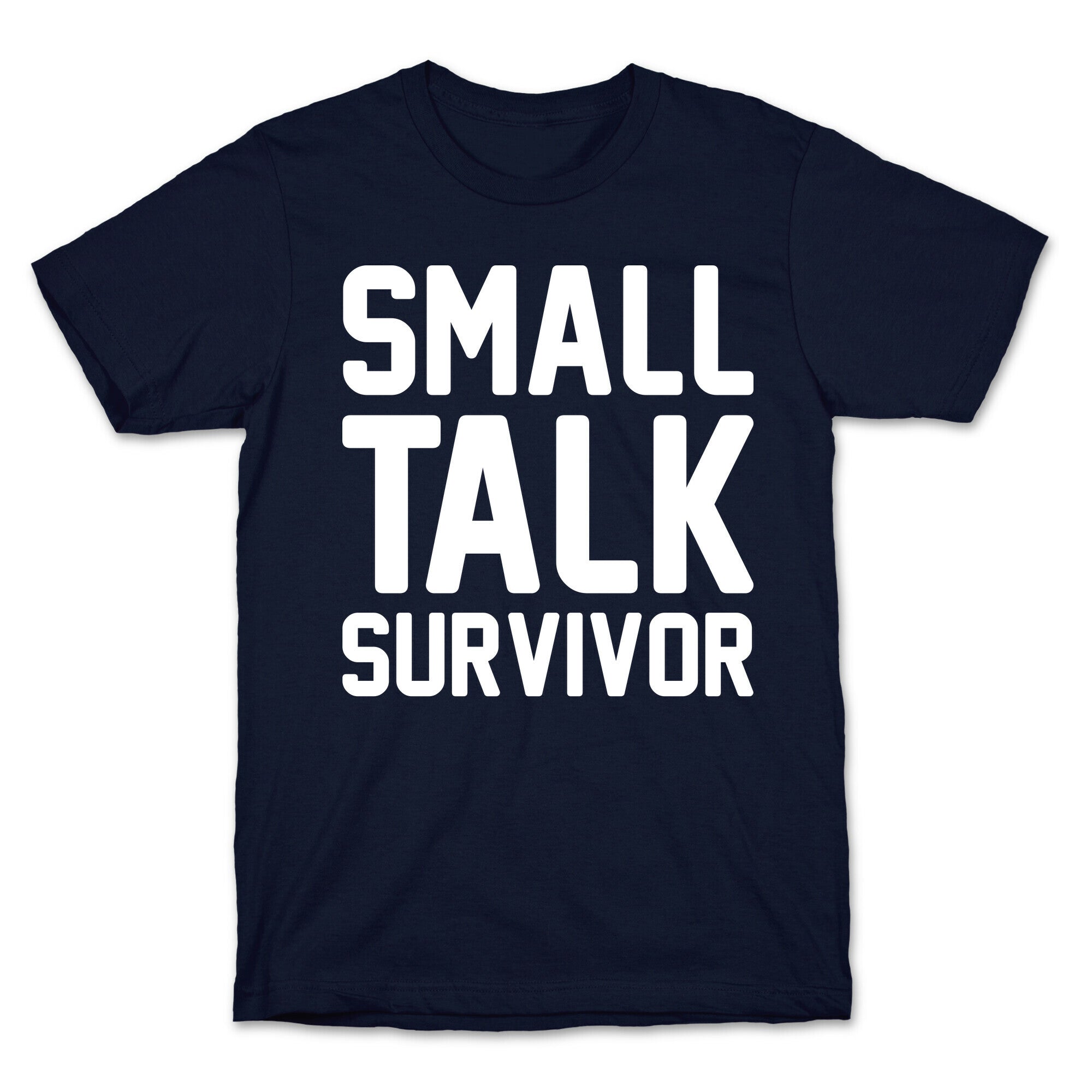 Small Talk Survivor T-Shirt