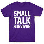 Small Talk Survivor T-Shirt