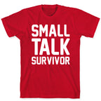 Small Talk Survivor T-Shirt