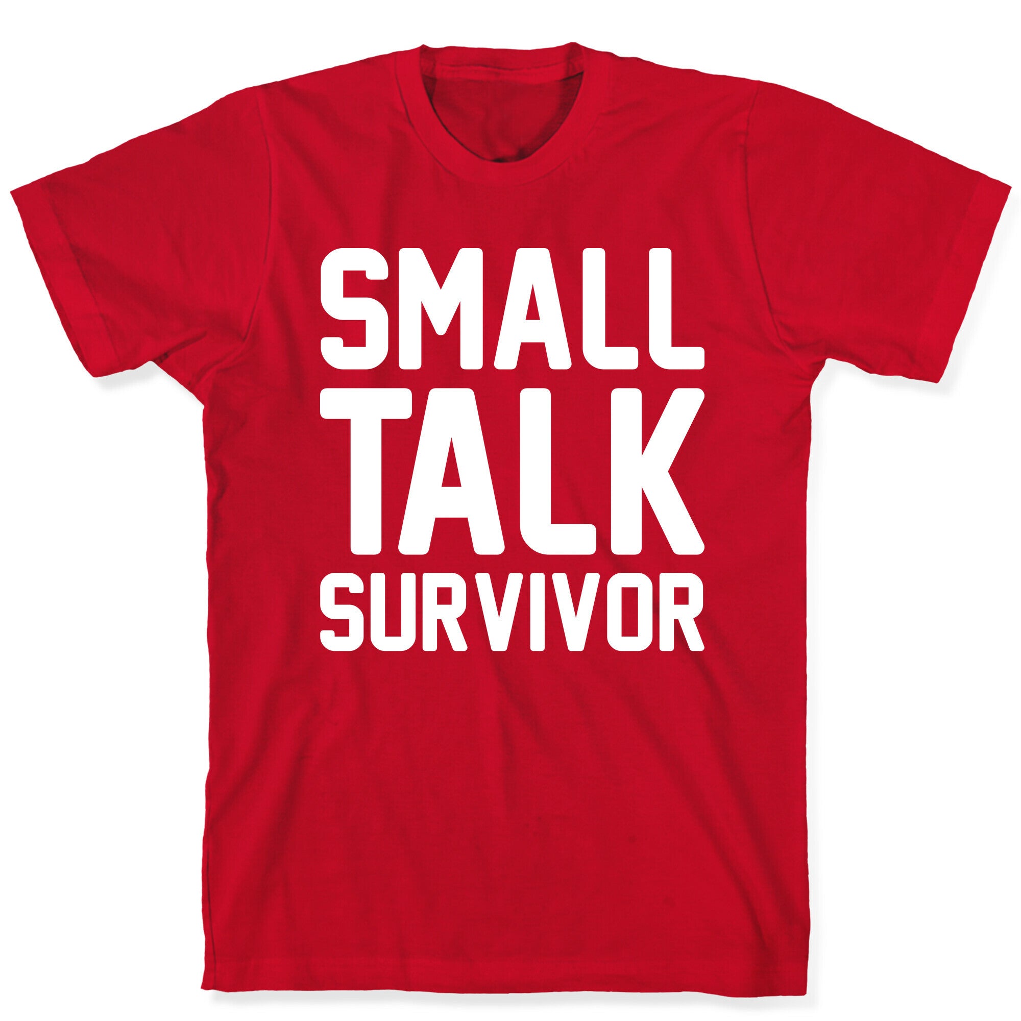 Small Talk Survivor T-Shirt
